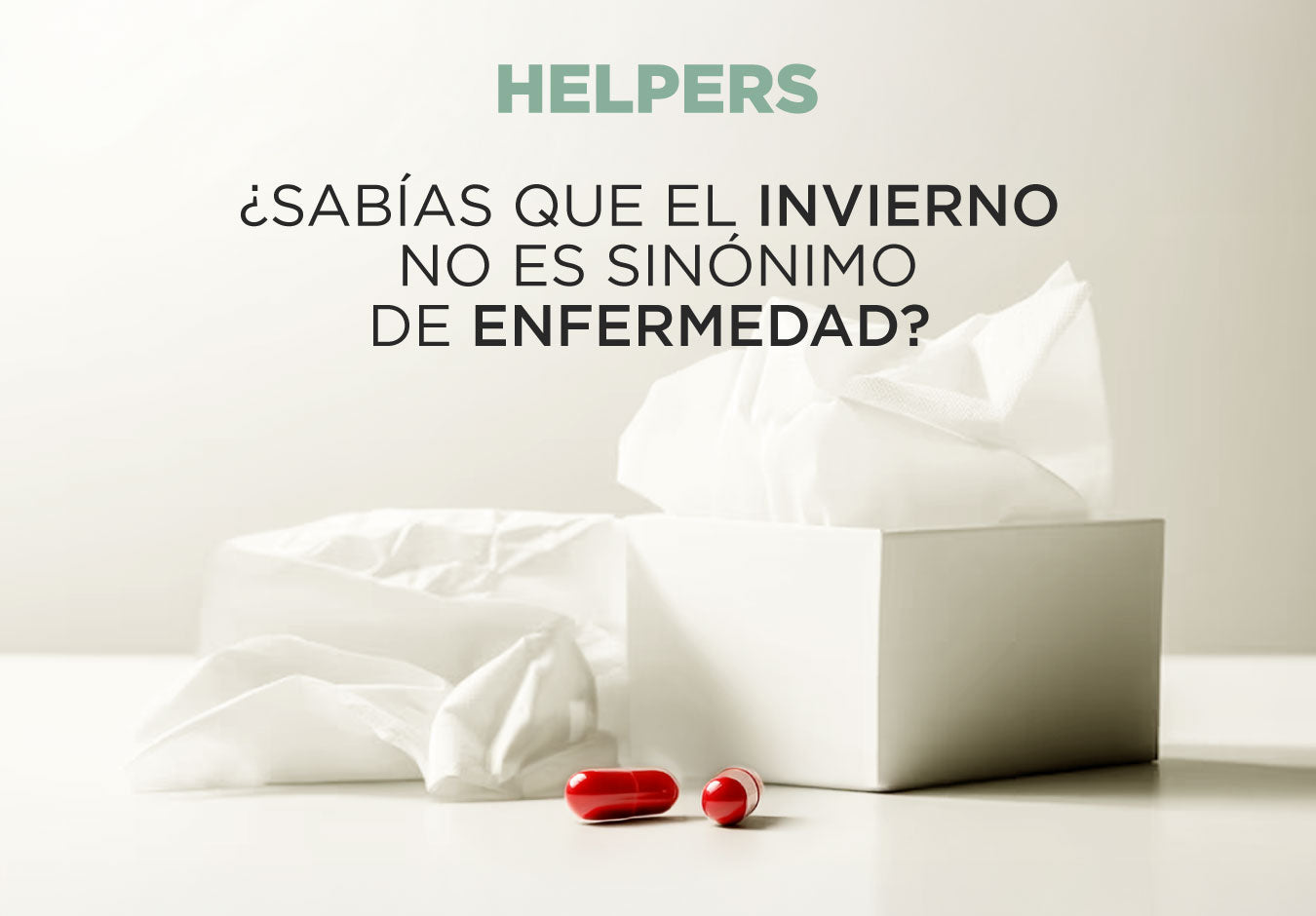 ¿SABÍAS QUE EL INVIERNO NO ES SINÓNIMO DE ENFERMEDAD?