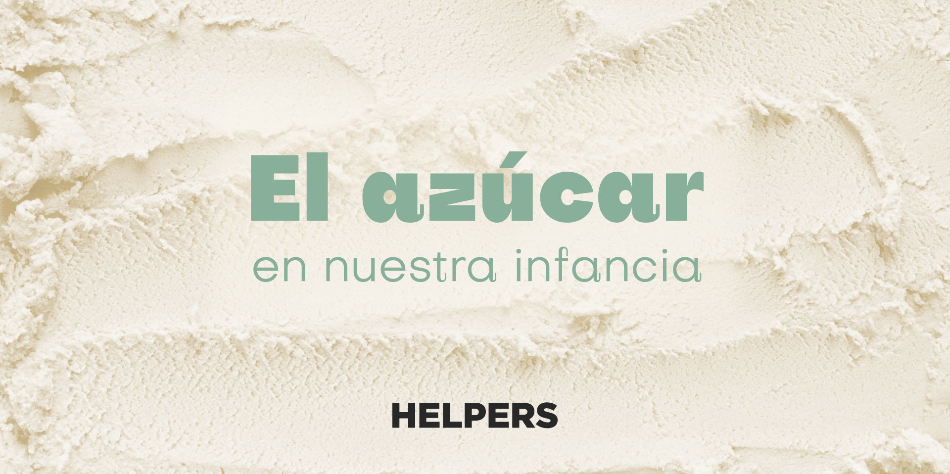 El azúcar en nuestra infancia